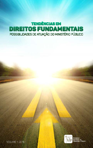 Tendências em direitos fundamentais - possibilidades de atuação do ministério público